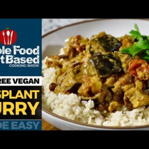 EASY VEGAN EGGPLANT CURRY RECIPE (oil-free)