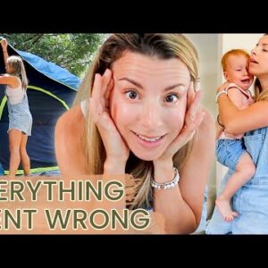 Toddler MELTDOWN…Our Camping Trip was an Epic Fail (The real life of being a mom)